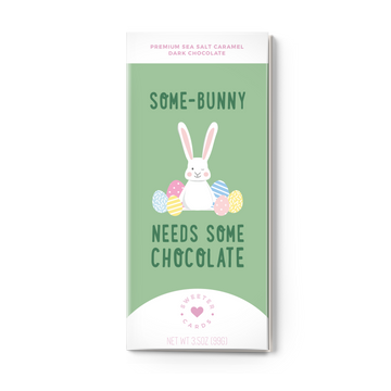 SOME BUNNY NEEDS SOME CHOCOLATE