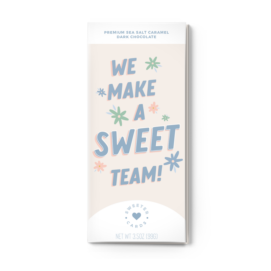 WE MAKE A SWEET TEAM